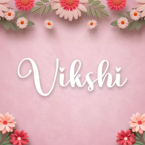 Name DP: vikshi