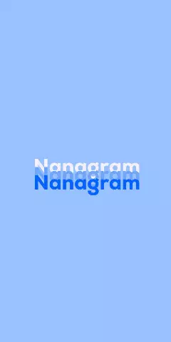 Name DP: Nanagram