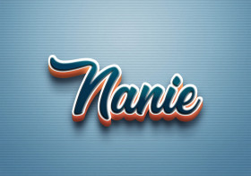 Cursive Name DP: Nanie