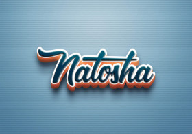 Cursive Name DP: Natosha