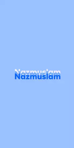 Name DP: Nazmuslam