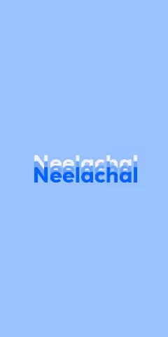 Name DP: Neelachal
