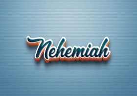 Cursive Name DP: Nehemiah