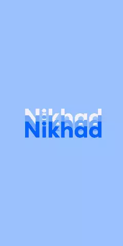 Name DP: Nikhad