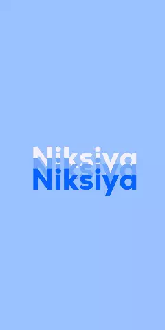 Name DP: Niksiya