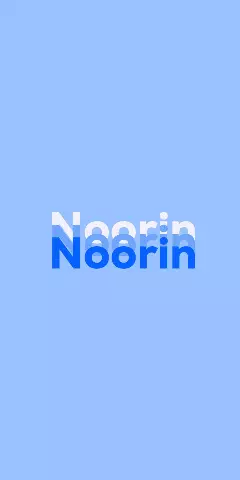 Name DP: Noorin