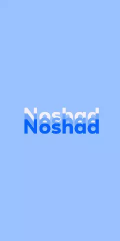 Name DP: Noshad