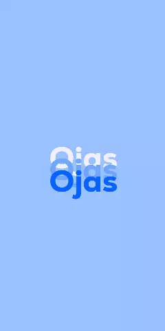 Name DP: Ojas