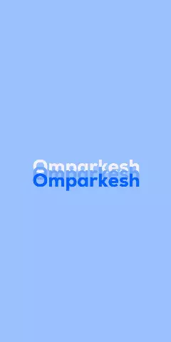 Name DP: Omparkesh