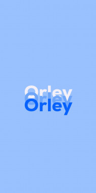 Name DP: Orley
