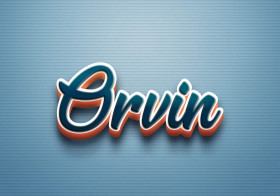 Cursive Name DP: Orvin