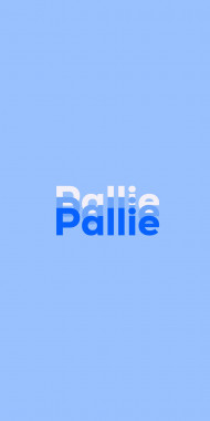 Name DP: Pallie