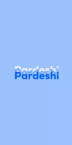 Name DP: Pardeshi