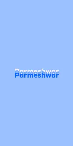 Name DP: Parmeshwar
