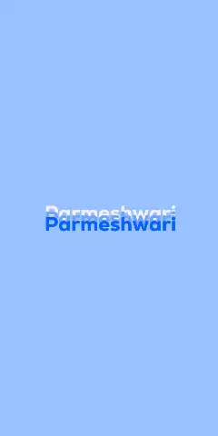 Name DP: Parmeshwari