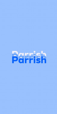 Name DP: Parrish