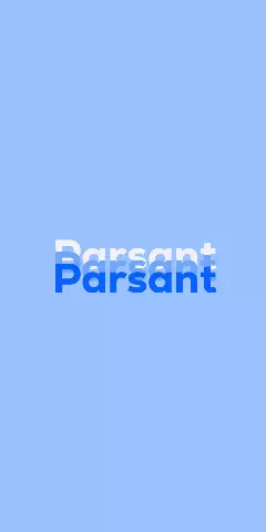 Name DP: Parsant