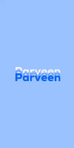 Name DP: Parveen