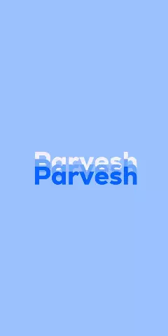 Parvesh Name Wallpaper