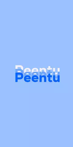 Name DP: Peentu