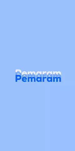 Name DP: Pemaram