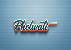 Cursive Name DP: Pholwati