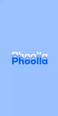 Name DP: Phoolla