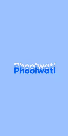 Name DP: Phoolwati