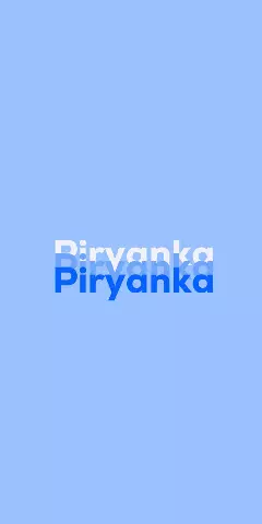 Name DP: Piryanka