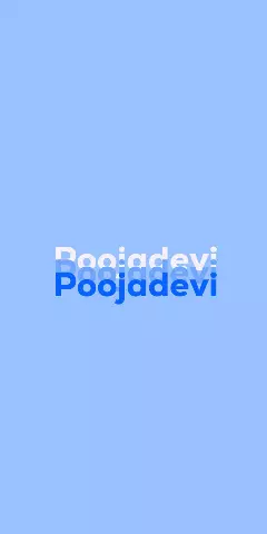 Name DP: Poojadevi