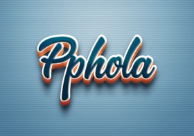 Cursive Name DP: Pphola