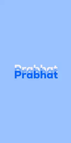 Name DP: Prabhat