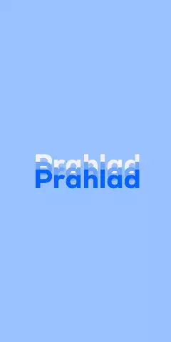 Name DP: Prahlad