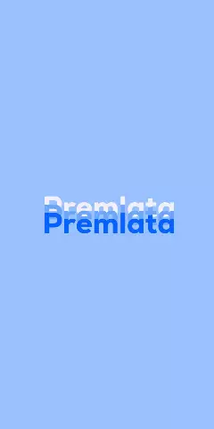 Name DP: Premlata