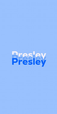 Name DP: Presley