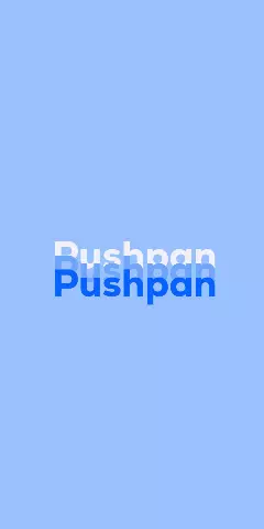 Name DP: Pushpan