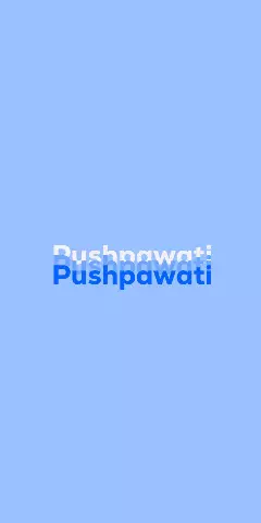 Name DP: Pushpawati