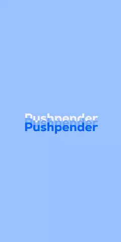 Name DP: Pushpender