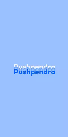 Name DP: Pushpendra