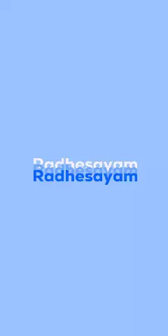 Name DP: Radhesayam