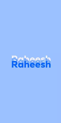 Name DP: Raheesh