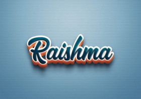 Cursive Name DP: Raishma