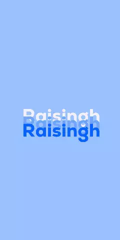 Name DP: Raisingh