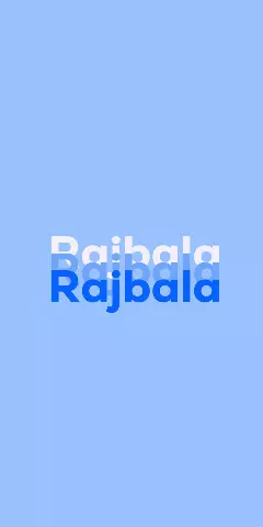 Name DP: Rajbala