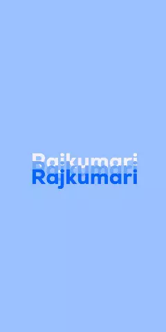 Name DP: Rajkumari