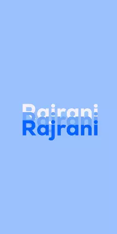 Name DP: Rajrani