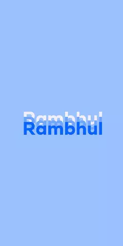Name DP: Rambhul