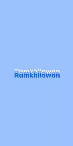Name DP: Ramkhilawan