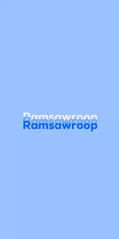 Name DP: Ramsawroop