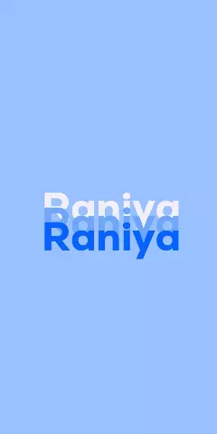 Name DP: Raniya